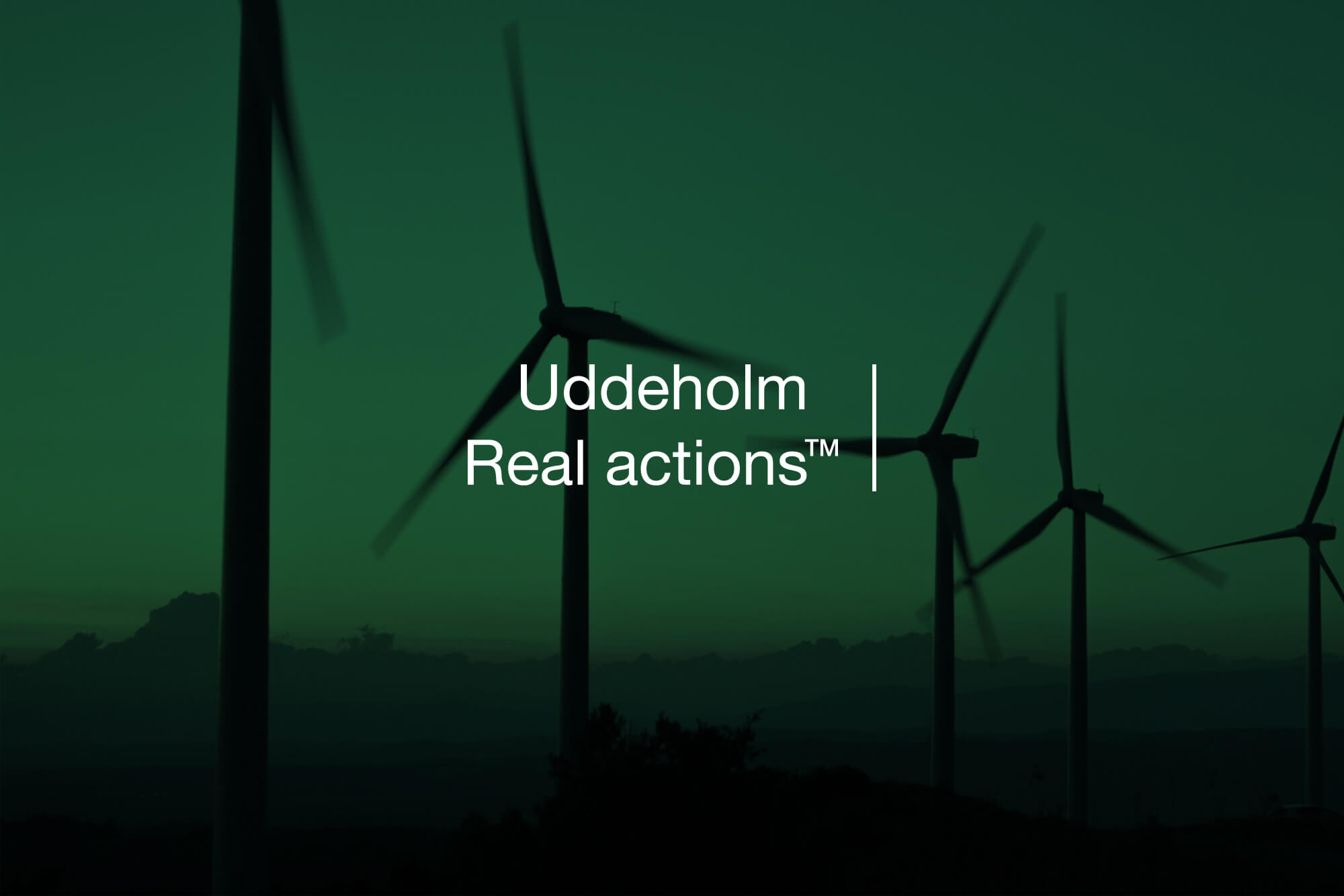 Green landscape with windmills and Uddeholm Real actions trademark logo