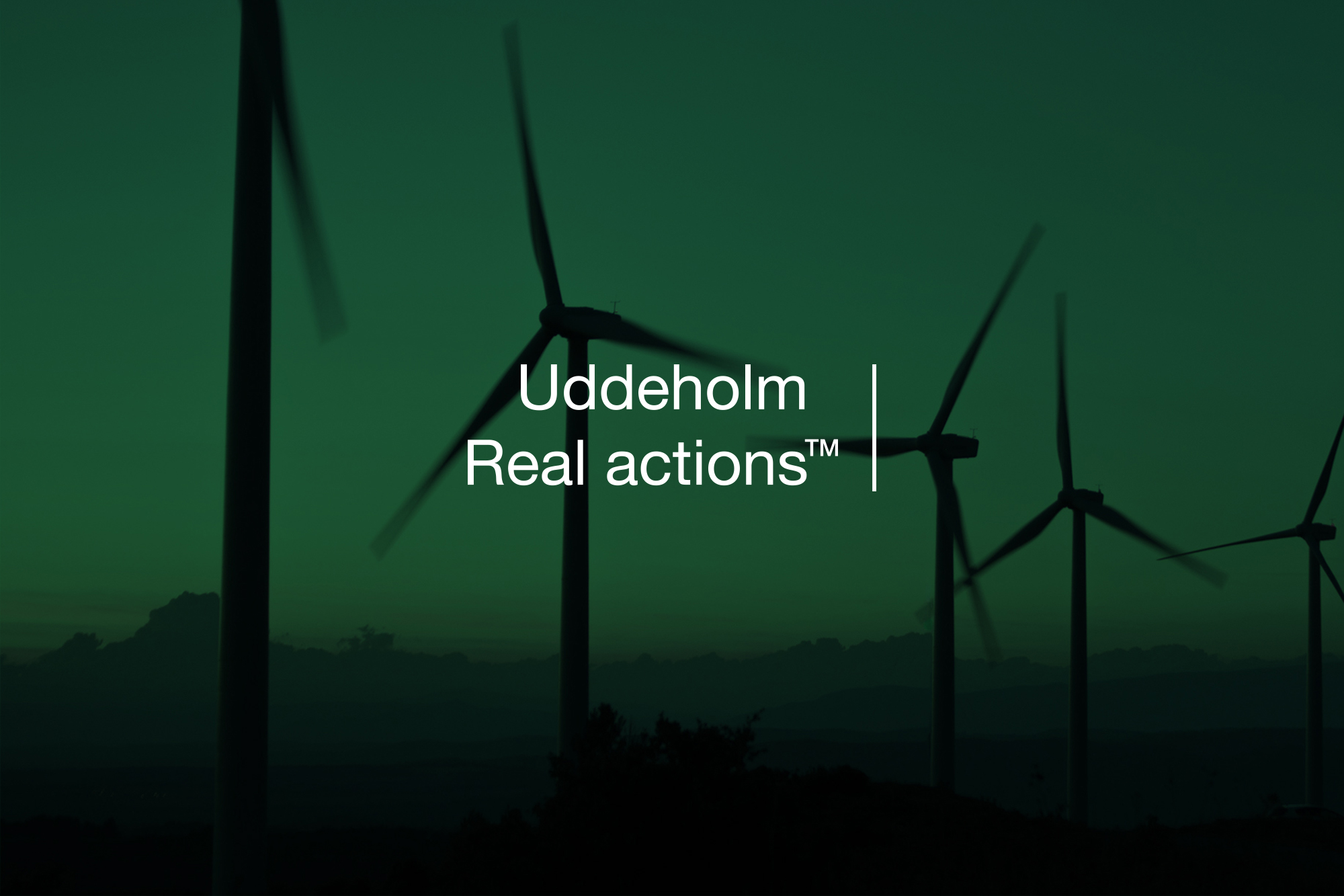 Green landscape with windmills and Uddeholm Real actions trademark logo